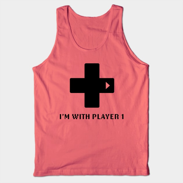 I'm Player 1 - Video Games Tank Top by fromherotozero